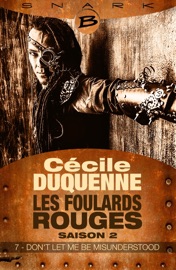 Les Foulards rouges - Saison 2, T2 : Don't Let Me Be Misunderstood - Épisode 7 - Cécile Duquenne