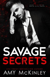 Savage Secrets (An Arranged Marriage Mafia Romance) - Amy McKinley