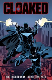 Cloaked - Mike Richardson & Jordi Armengol