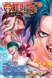 One Piece: Ace’s Story—The Manga, Vol. 1 by Ryo Ishiyama