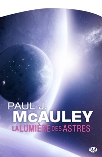 La Lumière des astres by Paul J. McAuley & Valérie Guilbaud