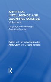 Language and Meaning in Cognitive Science - Andy Clark & Josefa Toribio