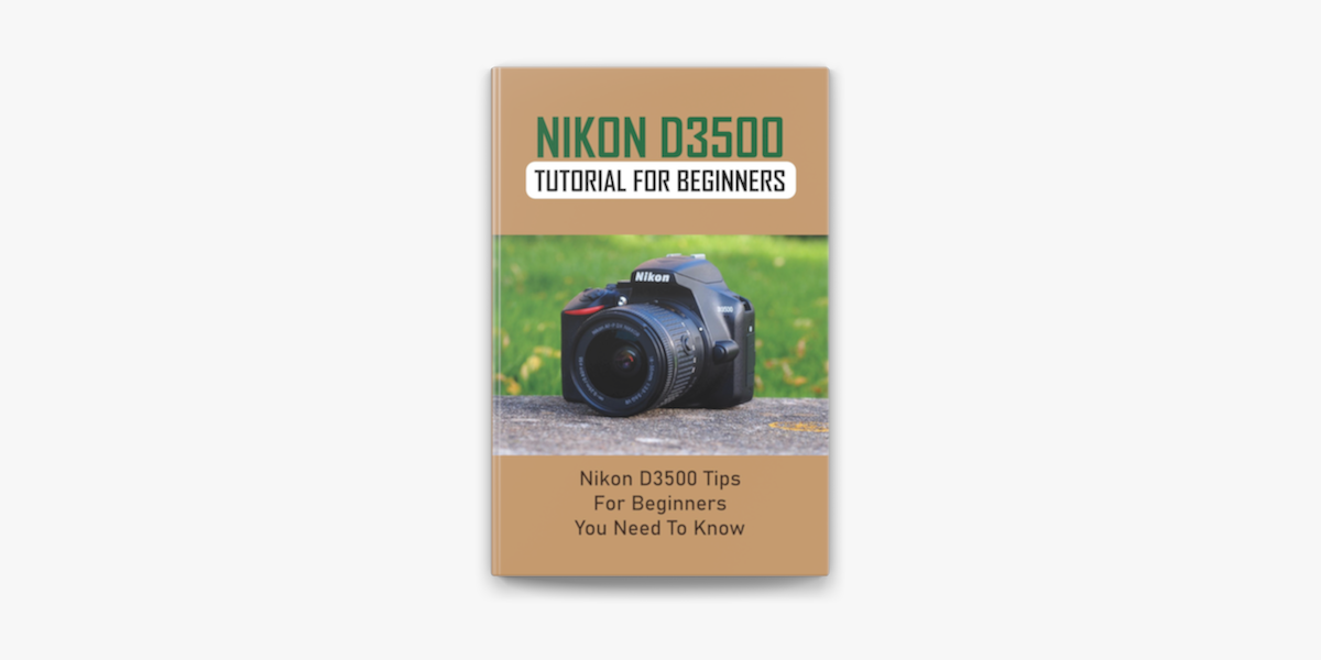 Nikon D3500 Tutorial For Beginners - How To Setup Your New DSLR 