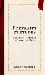 Portraits et études by Georges Bizet