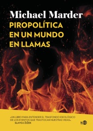Piropolítica en un mundo en llamas - Michael Marder