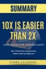Book 10X Is Easier Than 2X by Dan Sullivan & Dr. Benjamin Hardy Summary