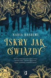 Iskry jak gwiazdy - Nadia Hashimi