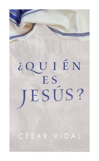 ¿Quién es Jesús? by César Vidal