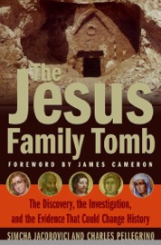The Jesus Family Tomb - Simcha Jacobovici & Charles Pellegrino