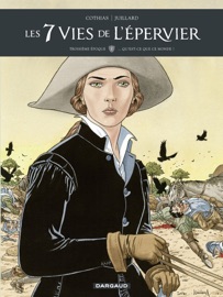 Les 7 Vies de l'épervier - 3ème époque - Tome 2 -... Qu'est-ce que ce monde ? - André Juillard & Patrick Cothias
