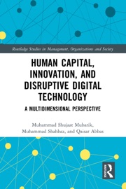 Human Capital, Innovation and Disruptive Digital Technology - Muhammad Shujaat Mubarik, Muhammad Shahbaz & Qaisar Abbas