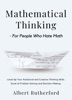 Book Mathematical Thinking - For People Who Hate Math