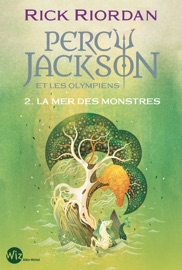 Percy Jackson et les Olympiens - tome 2 - La Mer des monstres - Mona De Pracontal & Rick Riordan