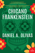 Chicano Frankenstein - Daniel A. Olivas Cover Art