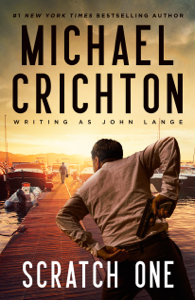 Scratch One - Michael Crichton Cover Art