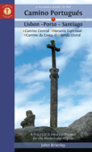 A Pilgrim's Guide to the Camino Portugués Lisbon - Porto - Santiago - John Brierley