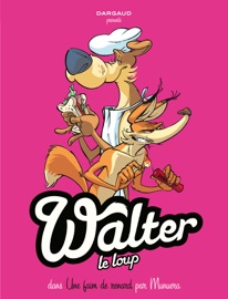 Walter Le Loup - Tome 2 - Une faim de Renard ! - Jose Luis Munuera