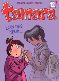 Tamara - Tome 12 - Loin des yeux ... - Bosse & Zidrou