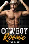 Cowboy Roomie by Lexi Banks Book Summary, Reviews and Downlod