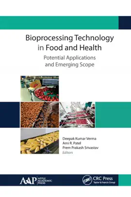 Read: Book Bioprocessing Technology in Food and Health: Potential Applications and Emerging Scope