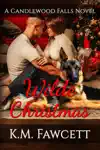 Wilde Christmas by K.M. Fawcett Book Summary, Reviews and Downlod