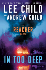 In Too Deep - Lee Child &amp; Andrew Child Cover Art