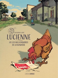 Lucienne ou les millionnaires de la rondière - Aurélien Ducoudray