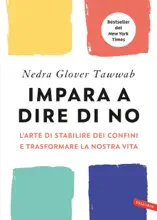 Impara a dire di NO. L’ arte di stabilire dei confini e trasformare la nostra vita
