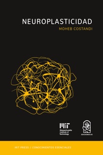 Neuroplasticidad by Moheb Costandi