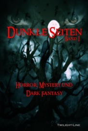 Dunkle Seiten - Marc Gore, Vincent Voss, Byron Brinkmann, Heiko Hölzel & Madeline Frühwein