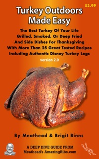 Turkey On The Grill Or Smoker Made Easy by Meathead Goldwyn