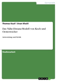 Das Nähe-Distanz-Modell von Koch und Oesterreicher - Thomas Kauf & Jinan Khalil
