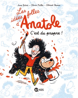 Les idées folles d'Anatole, Tome 02 by Clément Devaux, Olivier Muller, Anne Didier, Anne-Sophie Devaux, Julien Perrin & Anne Schmauch