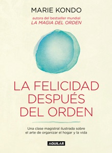 La felicidad después del orden (La magia del orden 2)