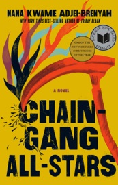 Chain Gang All Stars: A Read with Jenna Pick - Nana Kwame Adjei-Brenyah