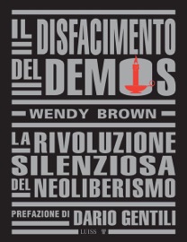 Il disfacimento del demos - Wendy Brown