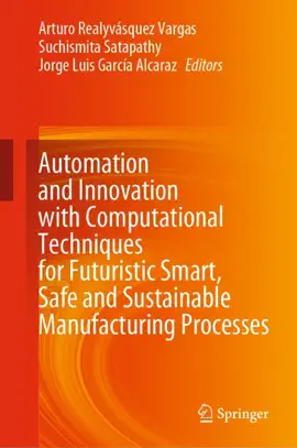 Read: Automation Book and Innovation with Computational Techniques for Futuristic Smart, Safe and Sustainable Manufacturing Processes