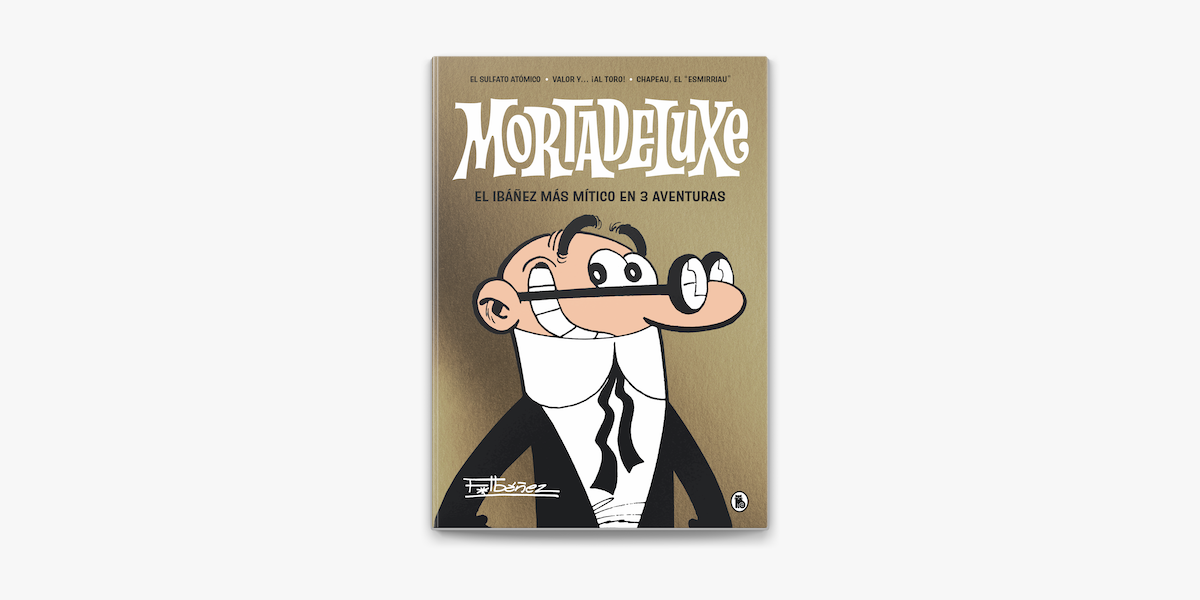 Libro Mortadeluxe [ El Ibáñez Más Mítico ] Original