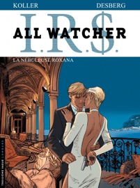 All Watcher - Tome 2 - La Nébuleuse Roxana - Daniel Koller & Stephen Desberg