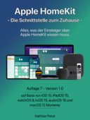Apple HomeKit - Die Schnittstelle zum Zuhause / Auflage 7 / Version 1.0 - Matthias Petrat