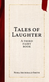 Tales of Laughter - Nora Archibald Smith