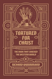 Tortured for Christ - Richard Wurmbrand
