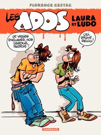 Les Ados Laura et Ludo - Tome 1 - Florence Cestac
