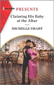 Claiming His Baby at the Altar - Michelle Smart