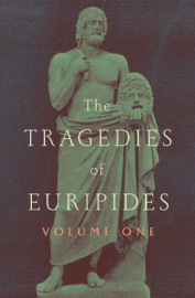 The Tragedies of Euripides - Euripides