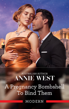 A Pregnancy Bombshell To Bind Them - Annie West Cover Art