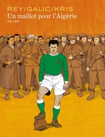 Un maillot pour l'Algérie - Bertrand Galic & Kris