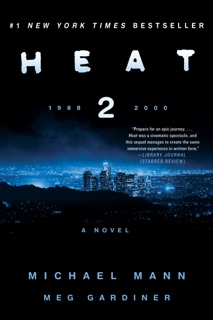 Heat 2 by Michael Mann & Meg Gardiner
