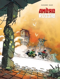 Amère Russie - Intégrale - Anlor & Aurélien Ducoudray