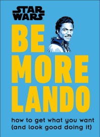 Star Wars Be More Lando - Christian Blauvelt